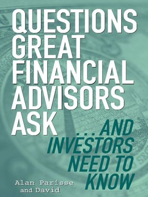 cover image of Questions Great Financial Advisors Ask... and Investors Need to Know